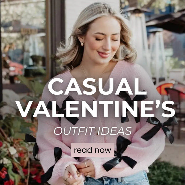 What to Wear for a Casual Valentine’s Day Date