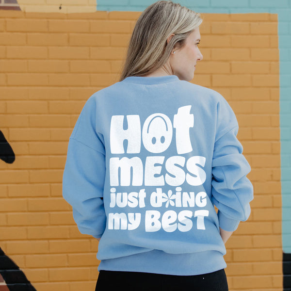 Hot Mess Just Doing My Best Women's Sweatshirt