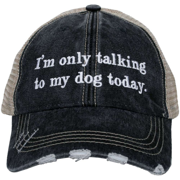 Katydid I'm Only Talking to My Dog Today Women's Trucker Cap One Size Black