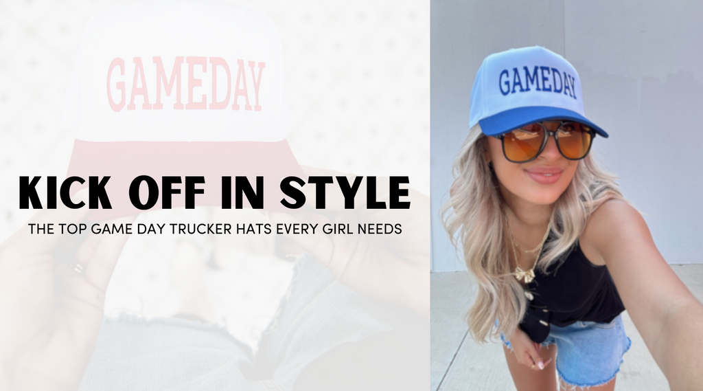 Kick Off in Style: The Top Game Day Trucker Hats Every Girl Needs