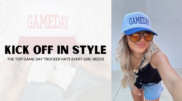 Kick Off in Style: The Top Game Day Trucker Hats Every Girl Needs