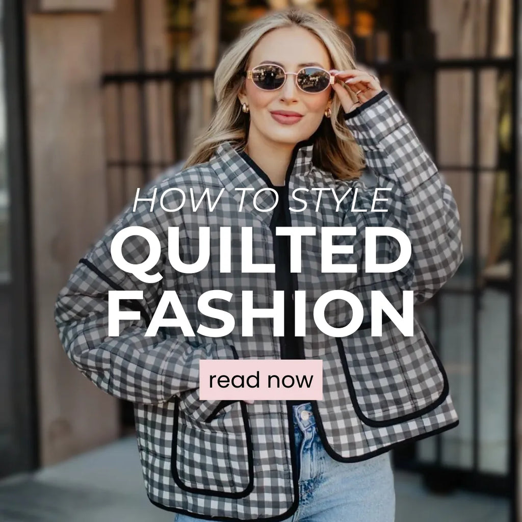 How to style quilted fashion