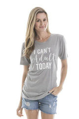 I Can't Adult Today T-Shirts