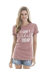 I Can't Adult Today T-Shirts