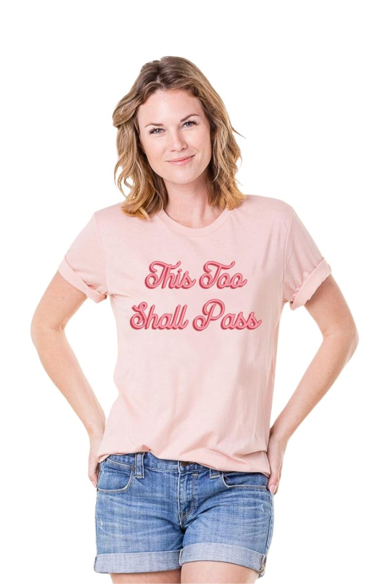 This Too Shall Pass Women’s T-Shirts