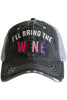 I’ll Bring The Wine Trucker Hats