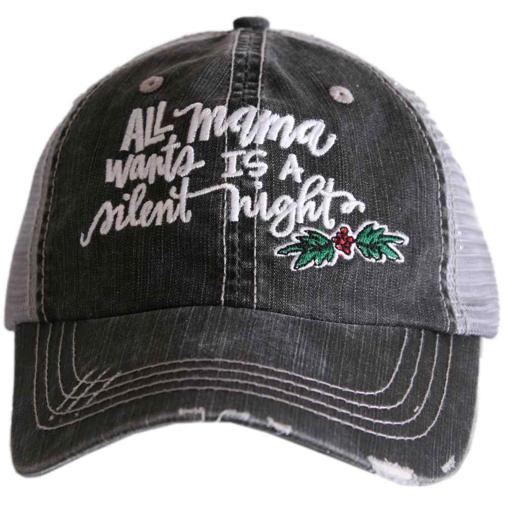 ALL MAMA WANTS IS A SILENT NIGHT TRUCKER HAT