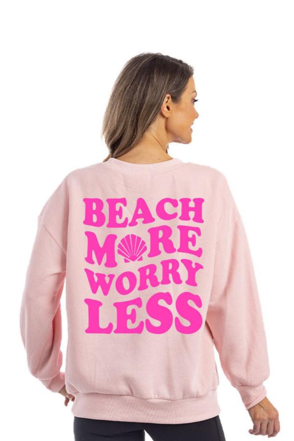 Beach More Worry Less Women's Graphic Sweatshirt