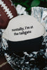 Mentally, I'm At The Tailgate Trucker Hat Vintage