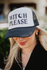 Witch Please Foam Trucker Hat