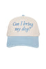 Can I Bring My Dog? Vintage Trucker Cap