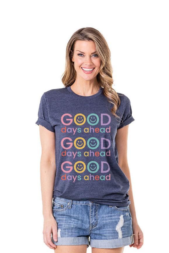 Good Days Ahead Happy Face Graphic T-Shirt