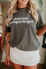 Down Bad Crying At The Gym Graphic Tee