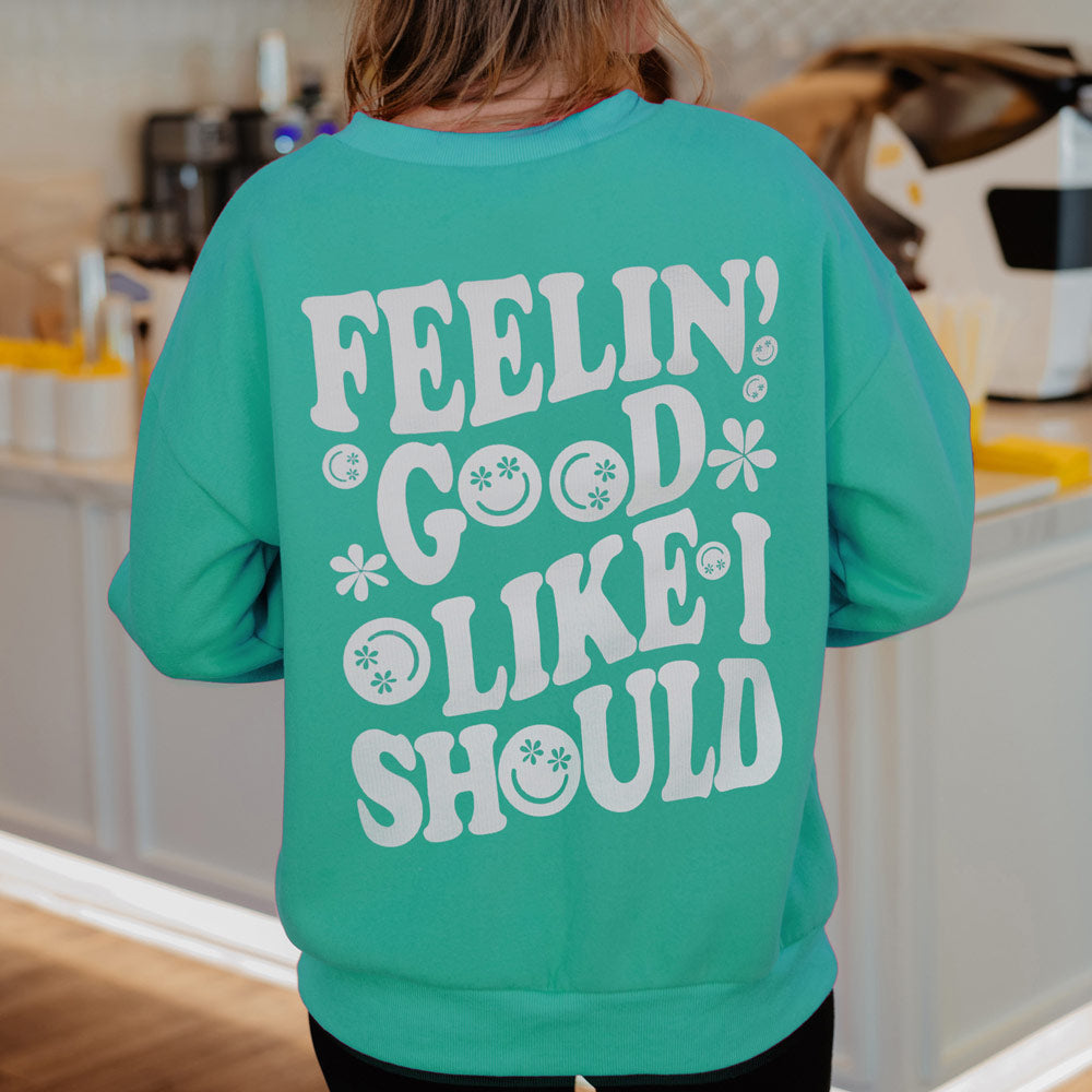 Feelin' Good Like I Should Happy Face Graphic Sweatshirt