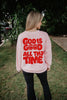 God is Good All The Time Sweatshirt Women