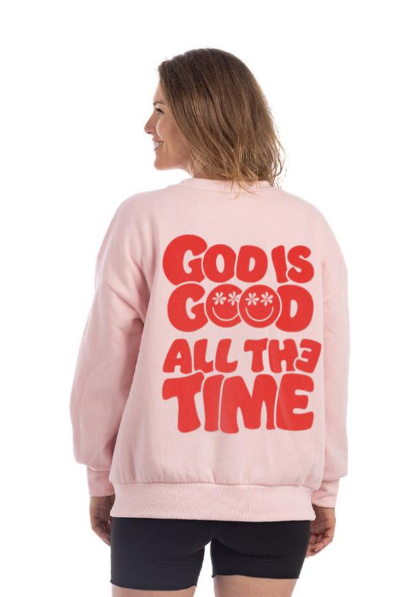 God is Good All The Time Sweatshirt Women