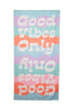 Good Vibes Repeat Quick Dry Beach Towel