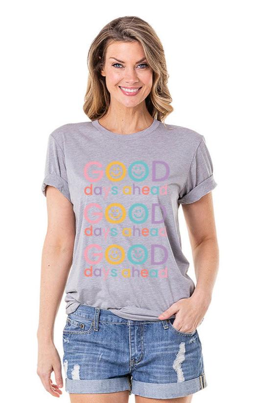 Good Days Ahead Happy Face Graphic T-Shirt