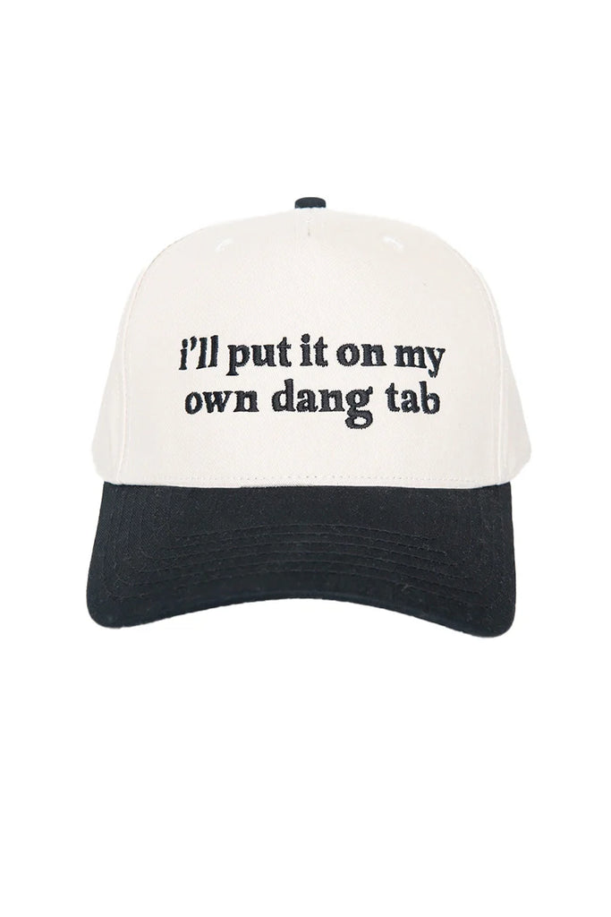 I'll Put It On My Own Dang Tab Vintage Trucker Hat