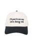 I'll Put It On My Own Dang Tab Vintage Trucker Hat - Katydid.com