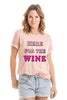 Here For The Wine Printed T-Shirt