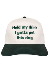 Hold My Drink I Gotta Pet This Dog Vintage Hat