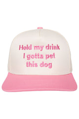 Hold My Drink I Gotta Pet This Dog Vintage Hat