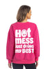 Hot Mess Just Doing My Best Women's Sweatshirt