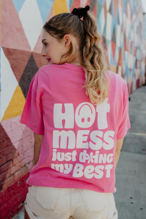 Hot Mess Just Doing My Best T-Shirt - Katydid.com