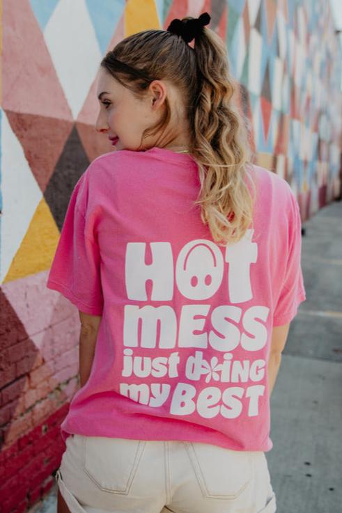 Hot Mess Just Doing My Best T-Shirt