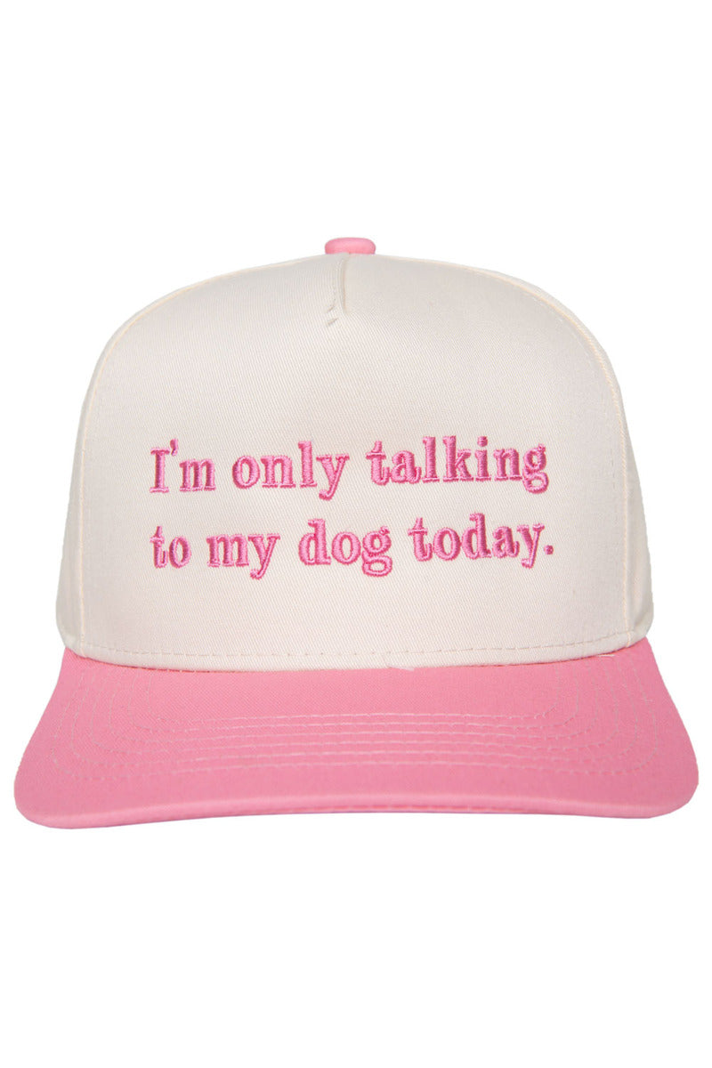 I'm Only Talking To My Dog Today Vintage Hat - Katydid.com