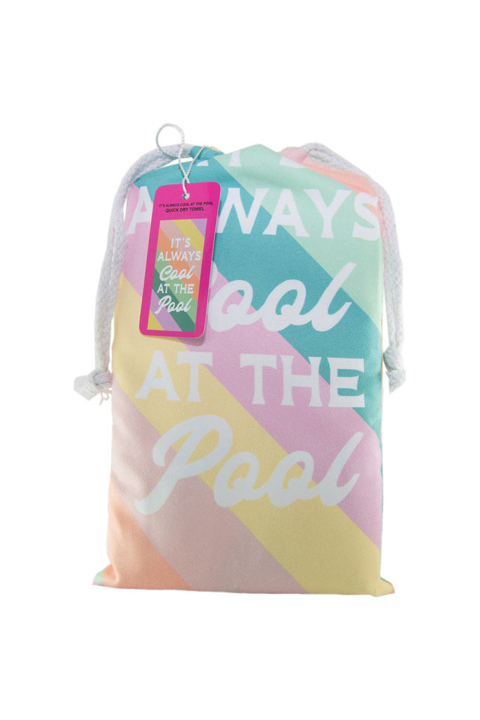 It's Always Cool At The Pool Quick Dry Towel