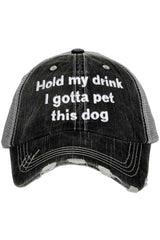 Hold My Drink I Gotta Pet This Dog Trucker Hats