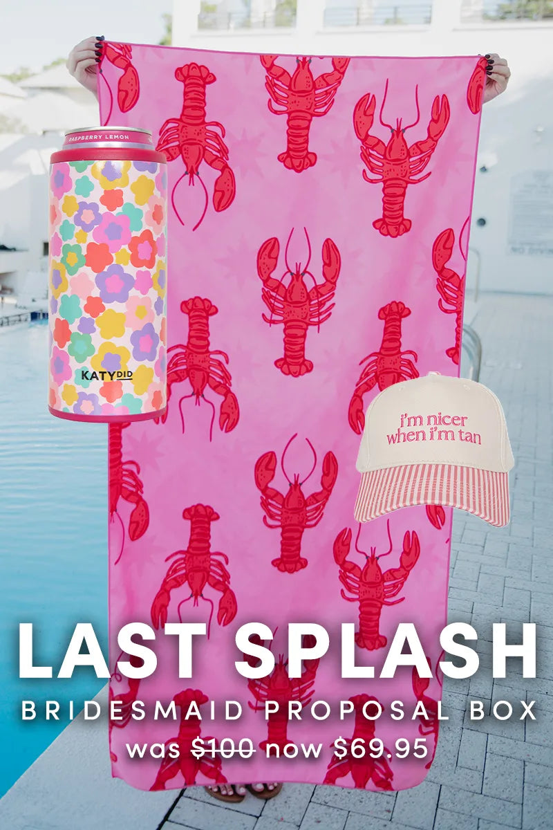 A person holds a pink towel with red lobsters. Overlay: pastel floral can cooler, light pink i’m nicer when I’m tan hat, and text: “Katydid.com Last Splash Bridesmaid Proposal Box was 100 now 69.95.” Perfect bachelorette gift.