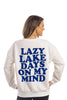 Lazy Lake Days On My Mind Graphic Sweatshirt