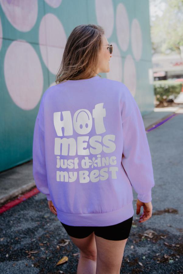 Hot Mess Just Doing My Best Women s Sweatshirt