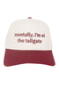 Mentally, I'm At The Tailgate Trucker Hat Vintage