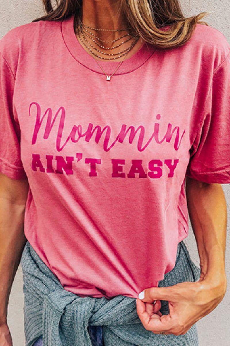 Mommin Ain't Easy T-Shirts