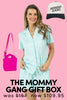 The MOMMY GANG Gift Box
