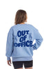 Out of Office Women Sweatshirt