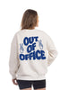 Out of Office Women Sweatshirt