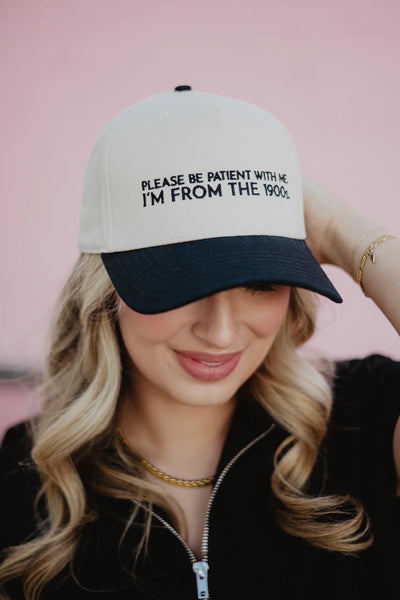 Please Be Patient With Me I'm From The 1900s Trucker Cap - Katydid.com