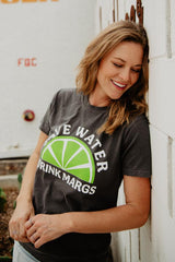 Save Water Drink Margs T-Shirt