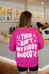 This Ain't My First Rodeo Cute Sweatshirt