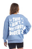 This Ain't My First Rodeo Cute Sweatshirt