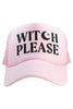 Witch Please Foam Trucker Hat