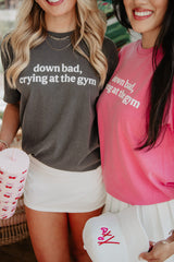 Down Bad Crying At The Gym Graphic Tee