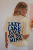 Lazy Lake Days On My Mind Large Print Graphic Tee