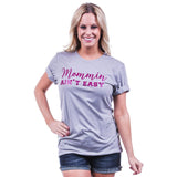 Katydid Mommin Ain't Easy T-Shirts - Katydid.com