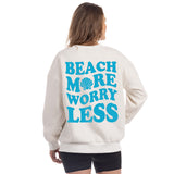 Beach More Worry Less Women's Graphic Sweatshirt